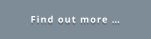 Find out more …